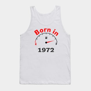 Born / made in 1972, 50 years, 50th birthday gift Tank Top